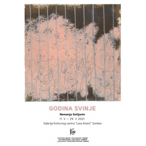 Izložba "Godina svinje" Nemanja Golijanin 2021 Sombor