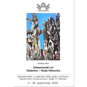 Izložba "Getsemanski vrt" Vladimira Vlada Iličkovića u Spomen domu "Crvena Komuna" u Petrovcu